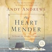 The Heart Mender: A Story of Second Chances | [Andy Andrews]