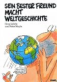 Sein bester Freund macht Weltgeschichte - Gray Jolliffe, Peter Mayle