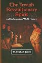The Jewish Revolutionary Spirit: And Its Impact on World History