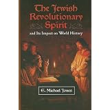 The Jewish Revolutionary Spirit: And Its Impact on World History