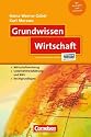 Grundwissen: Wirtschaft: Wirtschaftsordnung - Unternehmensf&uuml;hrung und BWL - Rechtsgrundlagen