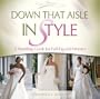 Down That Aisle in Style!: A Wedding Guide for the Full-figured Woman