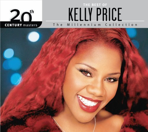 Kelly Price - The Best of Kelly Price - 20th Century Masters: Millennium Collection - Zortam Music