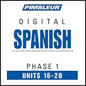 Spanish Phase 1, Unit 16-20: Learn to Speak and Understand Spanish with Pimsleur Language Programs | [Pimsleur]