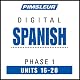 Spanish Phase 1, Unit 16-20: Learn to Speak and Understand Spanish with Pimsleur Language Programs