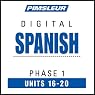Spanish Phase 1, Unit 16-20: Learn to Speak and Understand Spanish with Pimsleur Language Programs