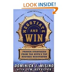 Negotiate and Win: Proven Strategies from the NYPD's Top Hostage Negotiator