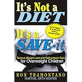 It's Not a DIET, It's a SAVE-it: Serious Weight Loss and Self-esteem Gain for Overweight Children