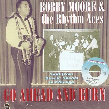 Go Ahead and Burn: Soul Music from the Shoals to Chicago