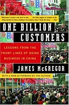 One Billion Customers: Lessons from the Front Lines of Doing Business in China