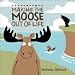 Making the Moose Out of Life