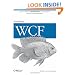 Learning WCF: A Hands-on Guide
