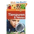 Tierspuren & F�hrten. Nature Scout