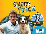 Super Fetch Season 1