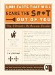 1,001 Facts that Will Scare the S#*t Out of You: The Ultimate Bathroom Reader