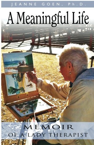 A Meaningful Life: Memoir of a Lady Therapist