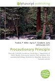 510dwOvKKKL. SL160  Precautionary Principle: Principle, Scientific consensus, Goodridge v. Department of Public Health, Endangered species, LGBT adoption, Best available technology, ... Biosafety, Biosecurity, Complex systems