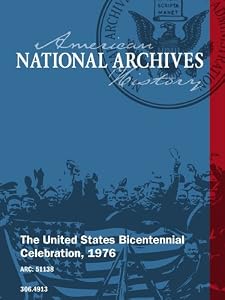 The United States Bicentennial Celebration, 1976
