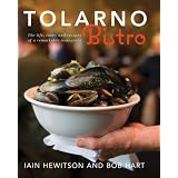 Tolarno Bistro: The Life, Times and Recipes of a Remarkable Restaurant