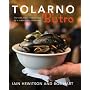 Tolarno Bistro: The Life, Times and Recipes of a Remarkable Restaurant