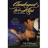 Awakened by a Kissby Lila DiPasqua