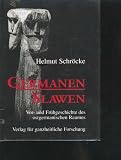 Schr�cke Germanen Slawen vor- und Fr�hgeschichte des ostgermanischen Raumes, Verlag f�r ganzheitliche Forschung - 