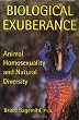 Biological Exuberance: Animal Homosexuality and Natural Diversity