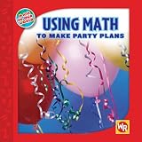 Product details for Using Math to Make Party Plans (Math in Our World: Level 2)