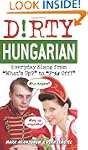 Dirty Hungarian: Everyday Slang from...