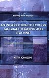 An Introduction to Foreign Language Learning and Teaching (Learning About Language)