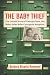 The Baby Thief: The Untold Story of Georgia Tann, the Baby Seller Who Corrupted Adoption Image of The Baby Thief: The Untold Story of Georgia Tann, the Baby Seller Who Corrupted Adoption