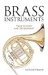 Brass Instruments: Their History And Development (Dover Books on Music)