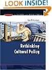 Rethinking Cultural Policy (Issues in Cultural and Media Studies)