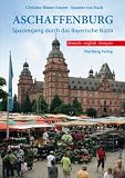 Aschaffenburg - Spaziergang durch das Bayerische Nizza - Susanne von Mach
