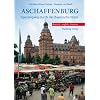 Aschaffenburg - Spaziergang durch das Bayerische Nizza