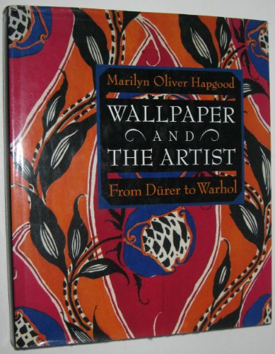 Wallpaper and the Artist: From Durer to Warhol (Special Publication; 27)
