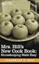 Mrs. Hill's New Cook Book: Housekeeping Made Easy