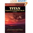 Titan: Exploring an Earthlike World (Series on Atmospheric, Oceanic and Planetary Physics) by Athena Coustenis and Fredric W. Taylor