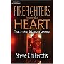 Firefighters from the Heart: True Stories and Lessons Learned