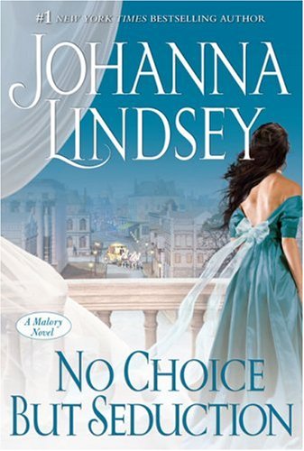 No Choice But Seduction: A Malory Novel