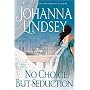 No Choice But Seduction: A Malory Novel