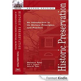 Historic Preservation: An Introduction to Its History, Principles, and Practice