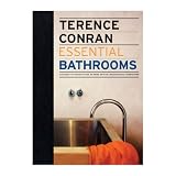 Essential bathrooms : the back to basics guide to home design, decoration & furnishing