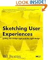 Sketching User Experiences:  Getting the Design Right and the Rig: Getting the Design Right and the Right Design (Interactive Technologies)