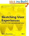 Sketching User Experiences: Getting the Design Right and the Right Design (Interactive Technologies)