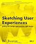 Sketching User Experiences: Getting the Design Right and the Right Design (Interactive Technologies)