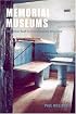Memorial Museums: The Global Rush to Commemorate Atrocities