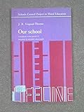 Our school : a handbook on the practice of democracy by secondary school pupils