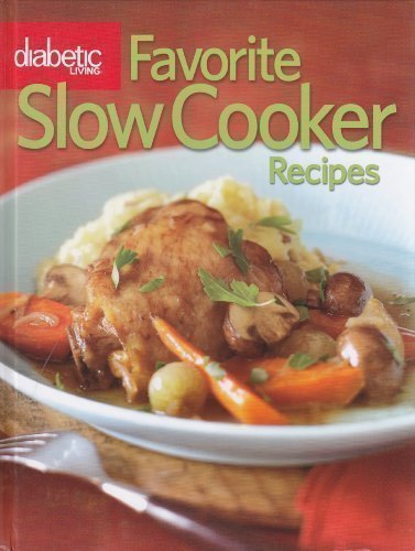 Diabetic Living Favorite Slow Cooker Recipes 2009