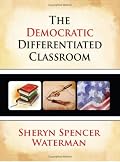 The Democratic Differentiated Classroom